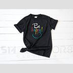 Ladies Black T-Shirt - Be Happy design